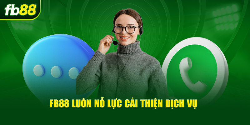 FB88 luôn nỗ lực cải thiện dịch vụ